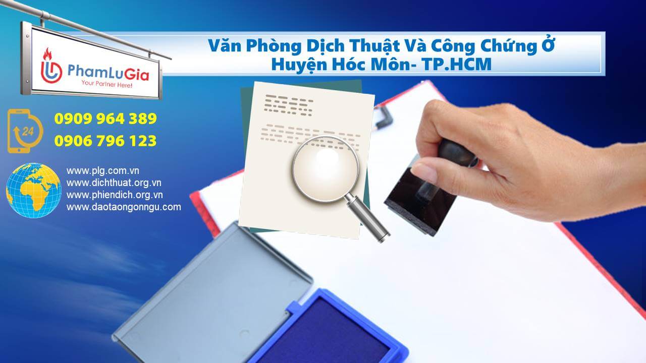 Văn Phòng Dịch Thuật Và Công Chứng Ở Huyện Hóc Môn TP.HCM