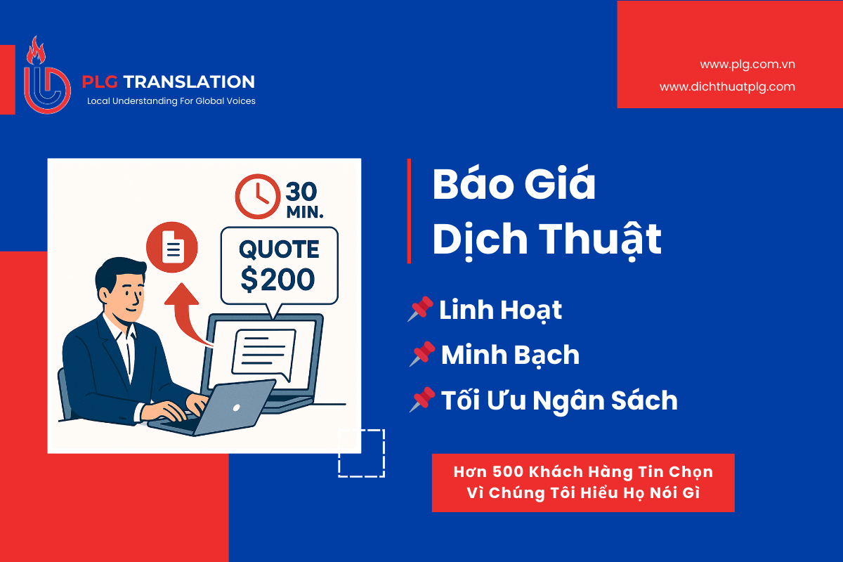 Báo Giá Dịch Vụ Dịch Thuật PLG - Linh Hoạt, Minh Bạch Và Tối Ưu Ngân Sách 4 Báo Giá Dịch Vụ Dịch Thuật PLG